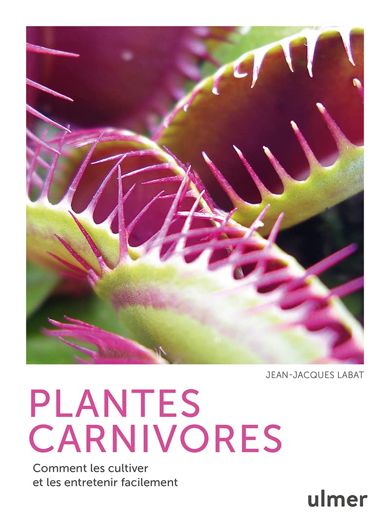 Le livre de référence sur la culture des plantes carnivores